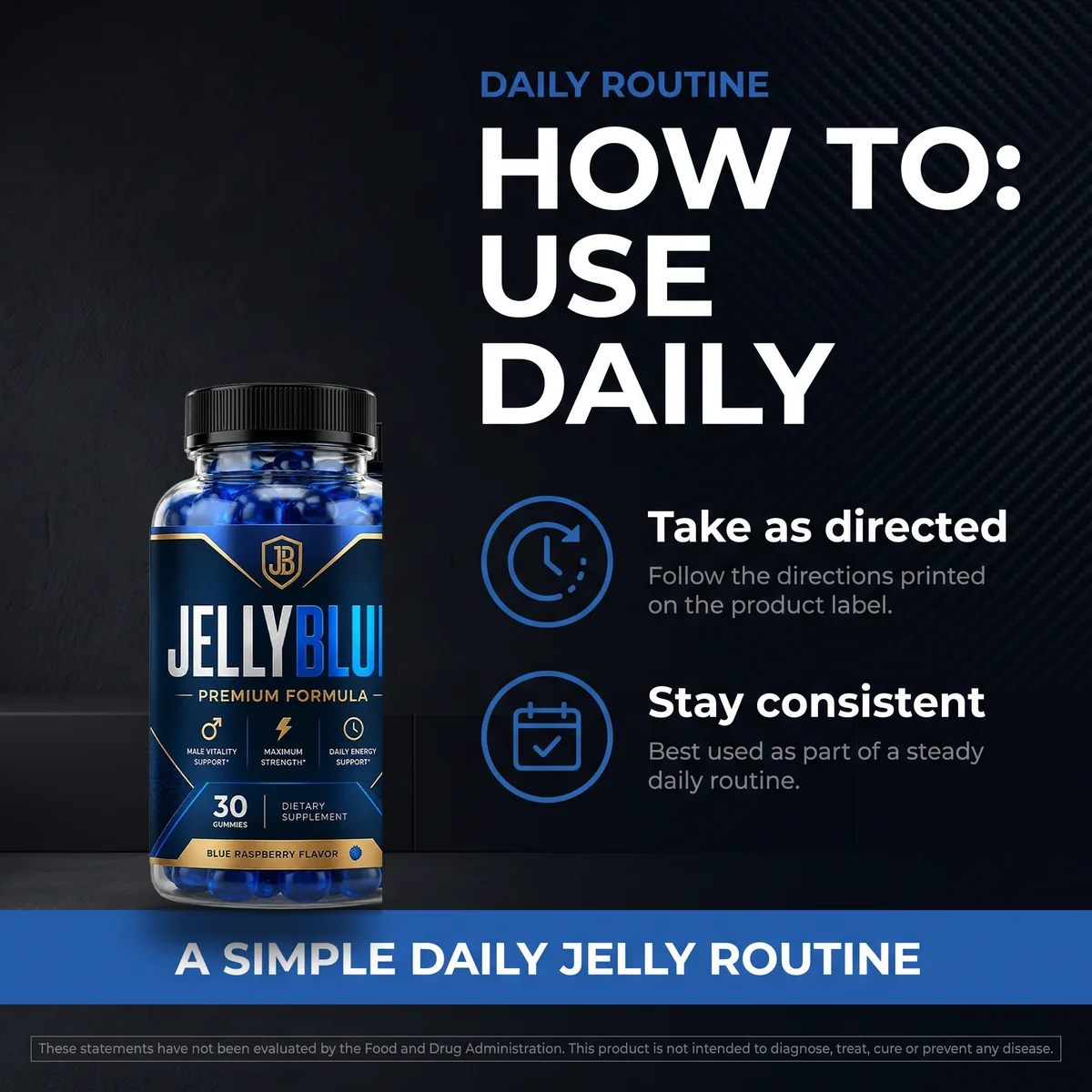 How to use JellyBlue daily: take as directed and stay consistent